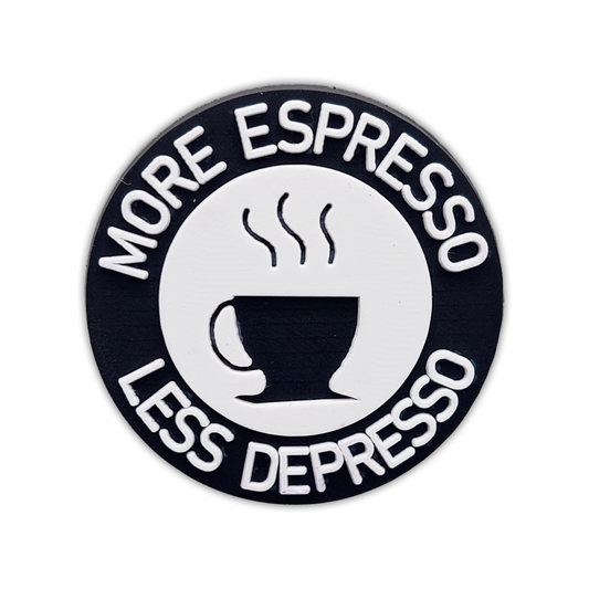 MORE ESPRESSO LESS DEPRESSO