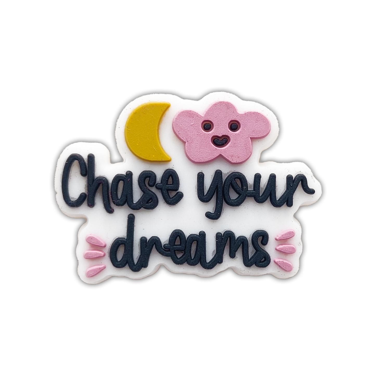 CHASE YOUR DREAMS