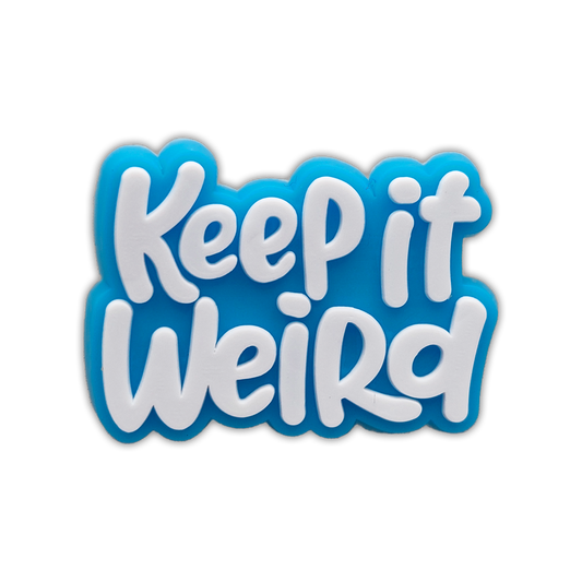 KEEP IT WEIRD