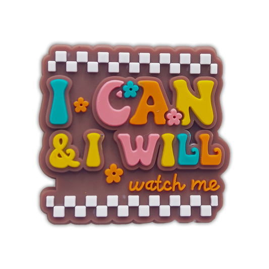 I CAN AND I WILL