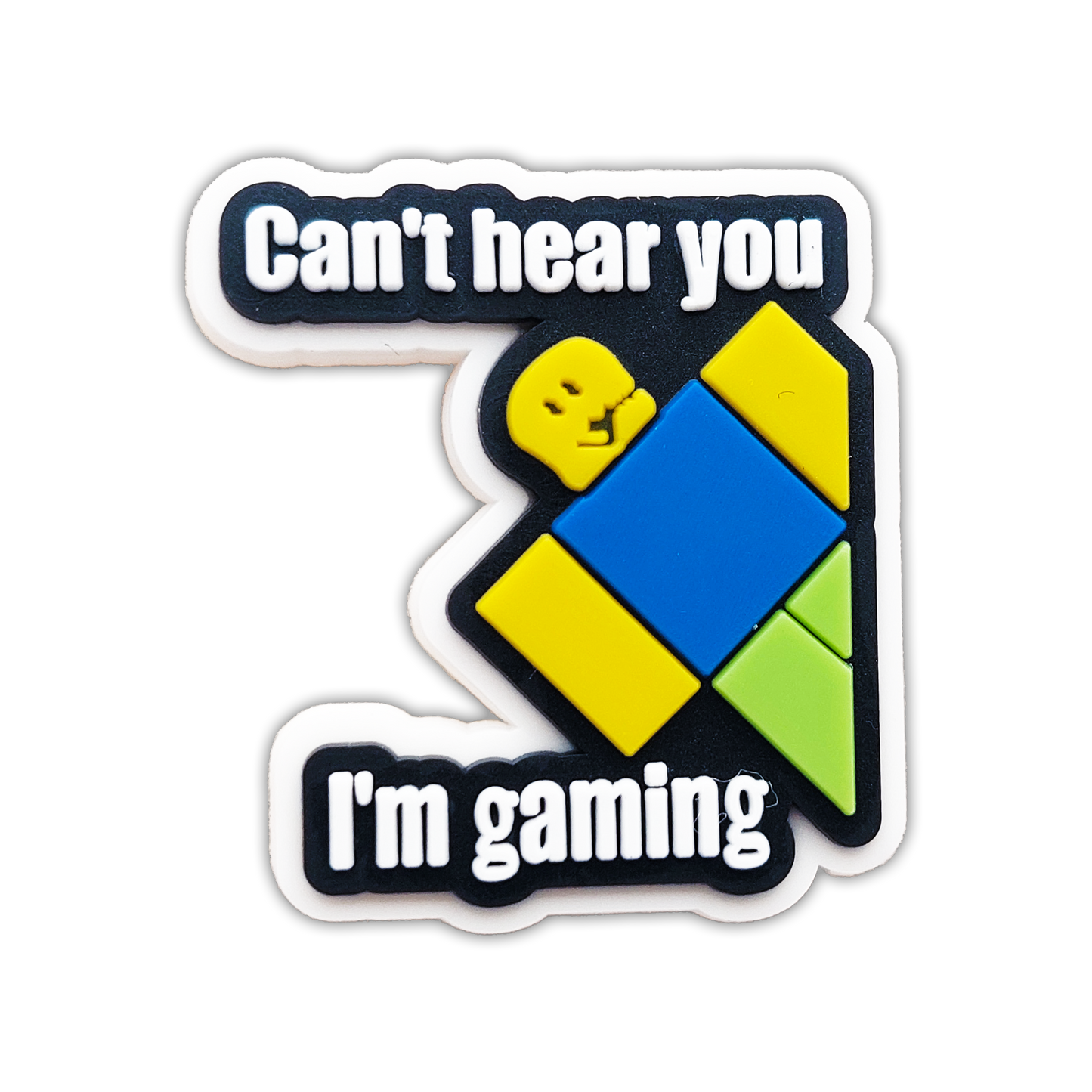 CAN'T HEAR YOU. I'M GAMING