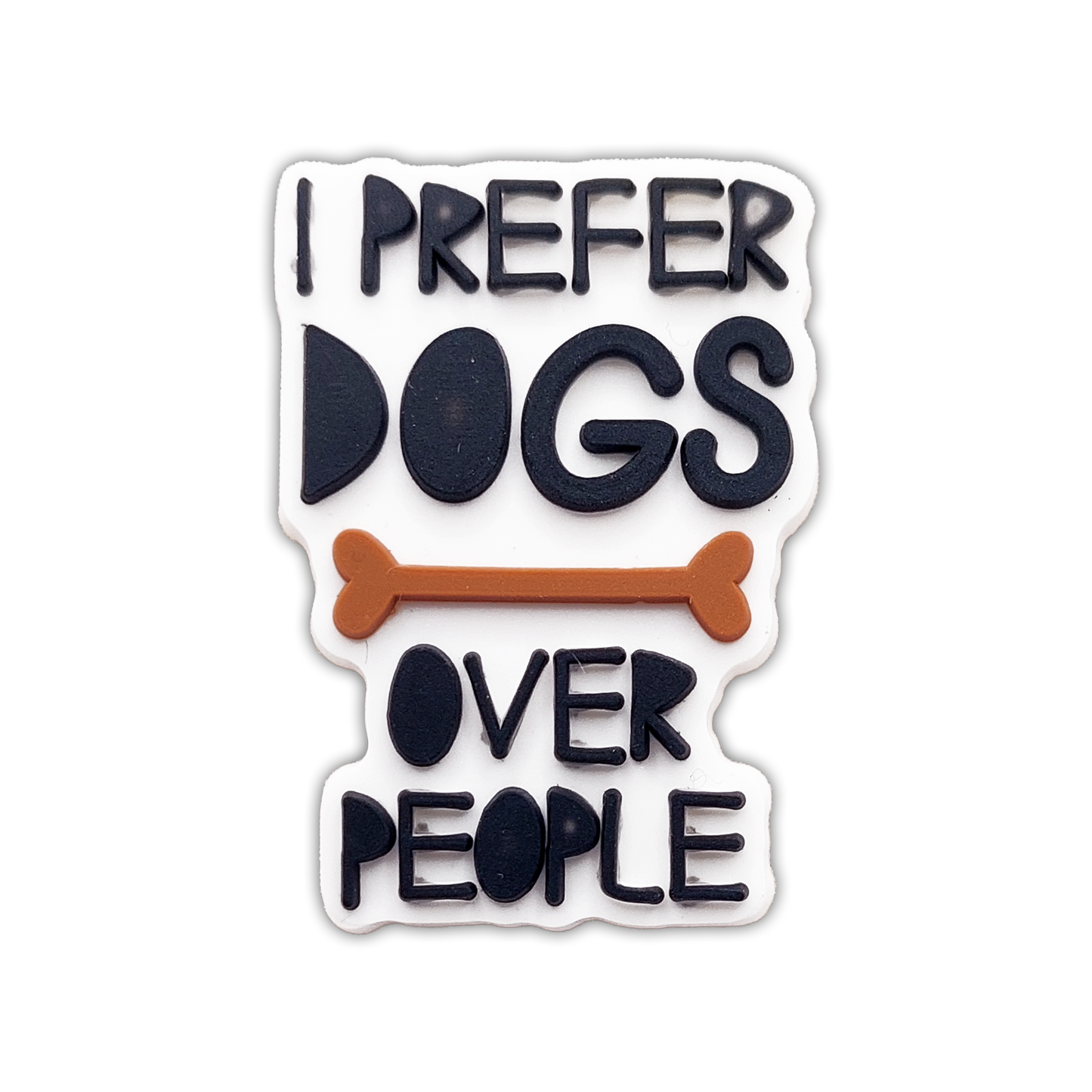 I PREFER DOGS OVER PEOPLE