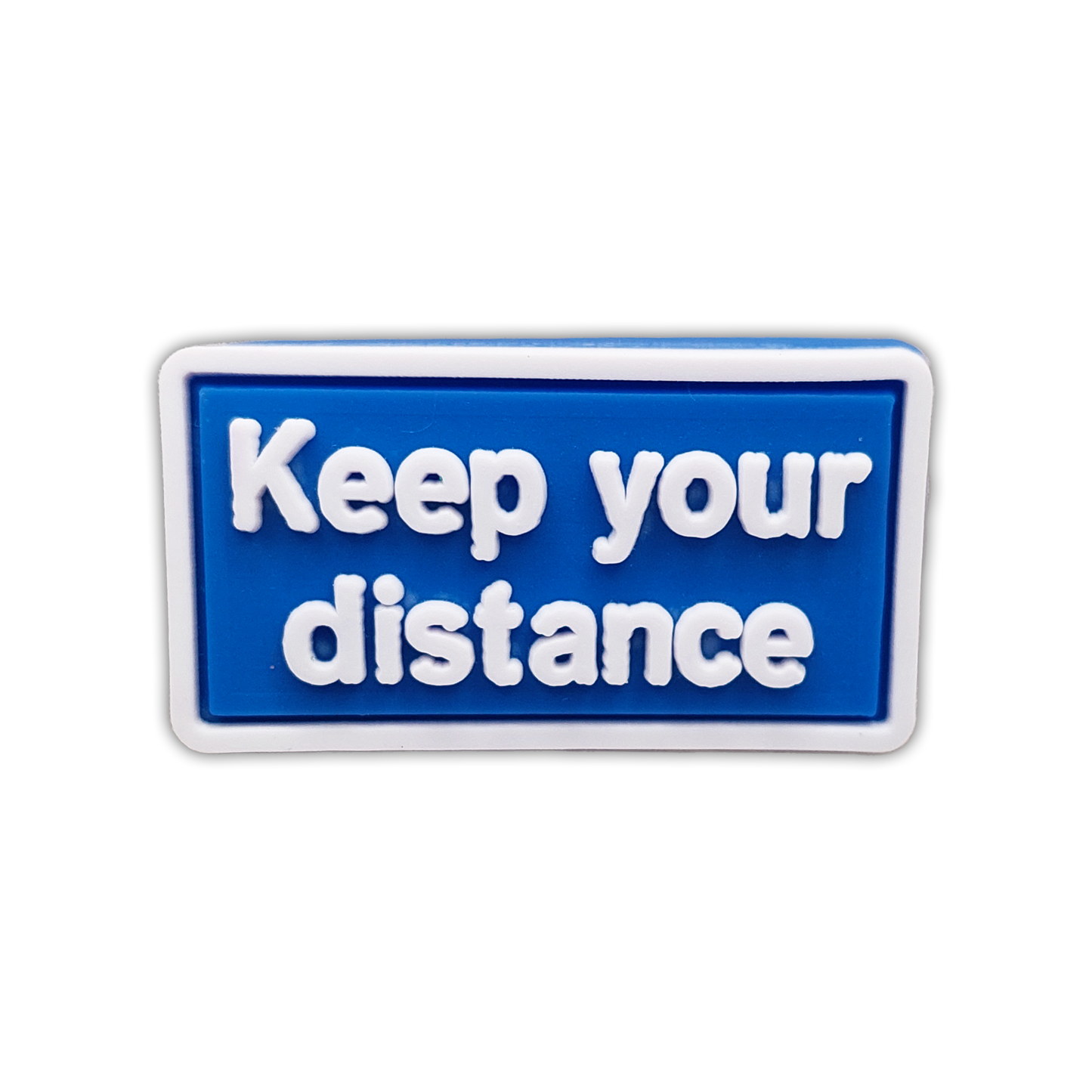 KEEP YOUR DISTANCE!